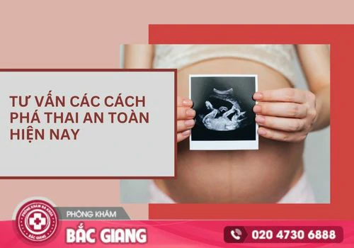 Tư vấn các cách phá thai an toàn hiện nay