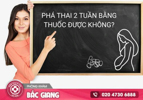 chi phí phá thai 2 tuần