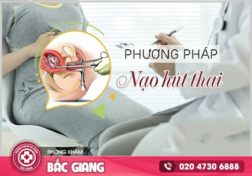 Địa chỉ nạo thai không đau tại Bắc Giang?