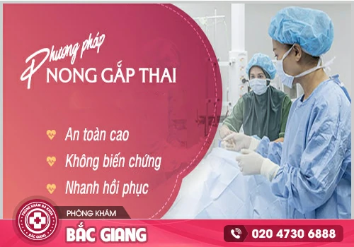 Nong gắp thai - Phương pháp phá thai ngoài ý muốn an toàn cho thai kỳ lớn