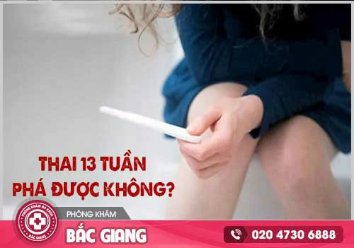 Phá thai 13 tuần bằng phương pháp nào ít nguy hiểm?