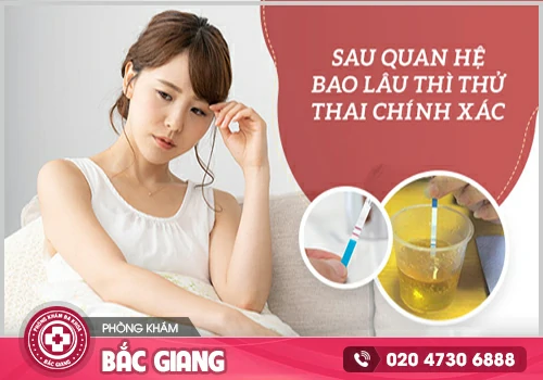 Giải đáp Sau quan hệ bao lâu thử que chính xác?